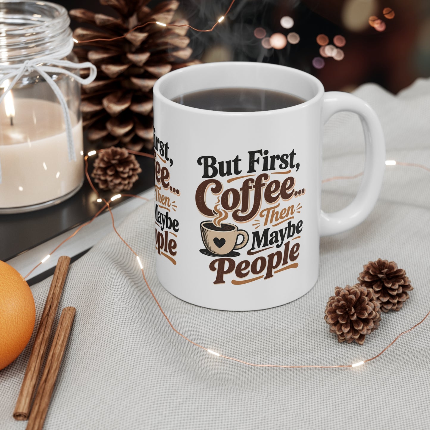 But First Coffee Then Maybe People Mug | 11oz Ceramic Coffee Cup