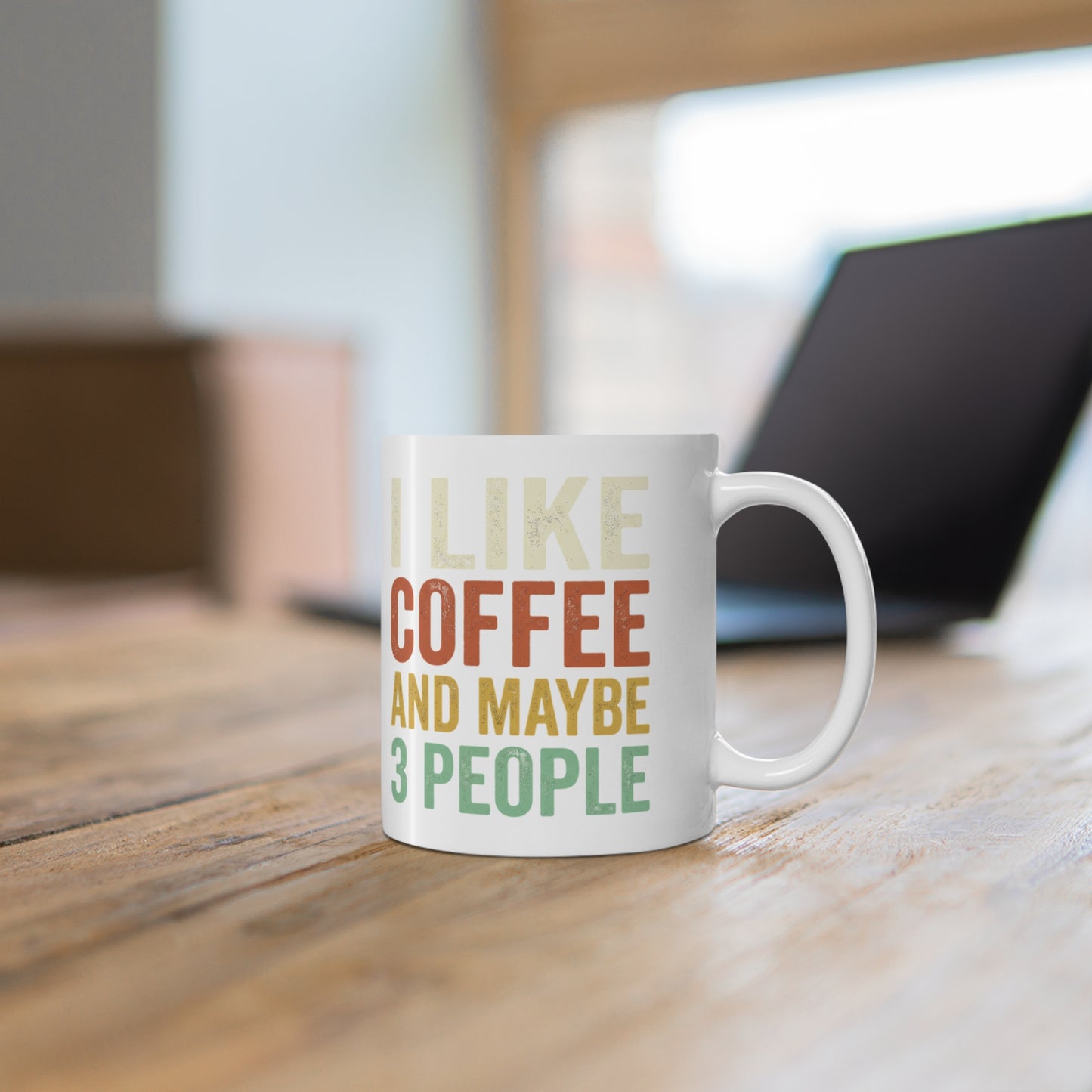 ☕ "I Like Coffee And Maybe 3 People" Funny Ceramic Mug | 11oz