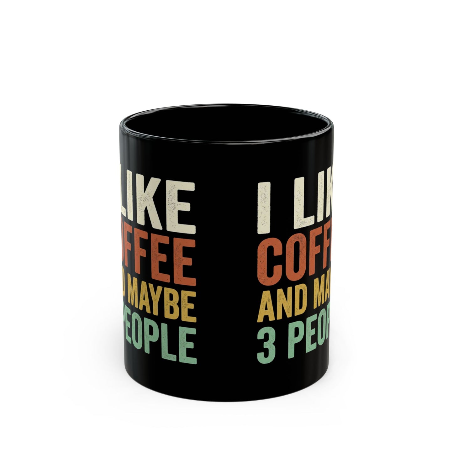 Coffee Mug — "I Like Coffee and Maybe 3 People" Retro Black Ceramic Mug (11oz & 15oz)