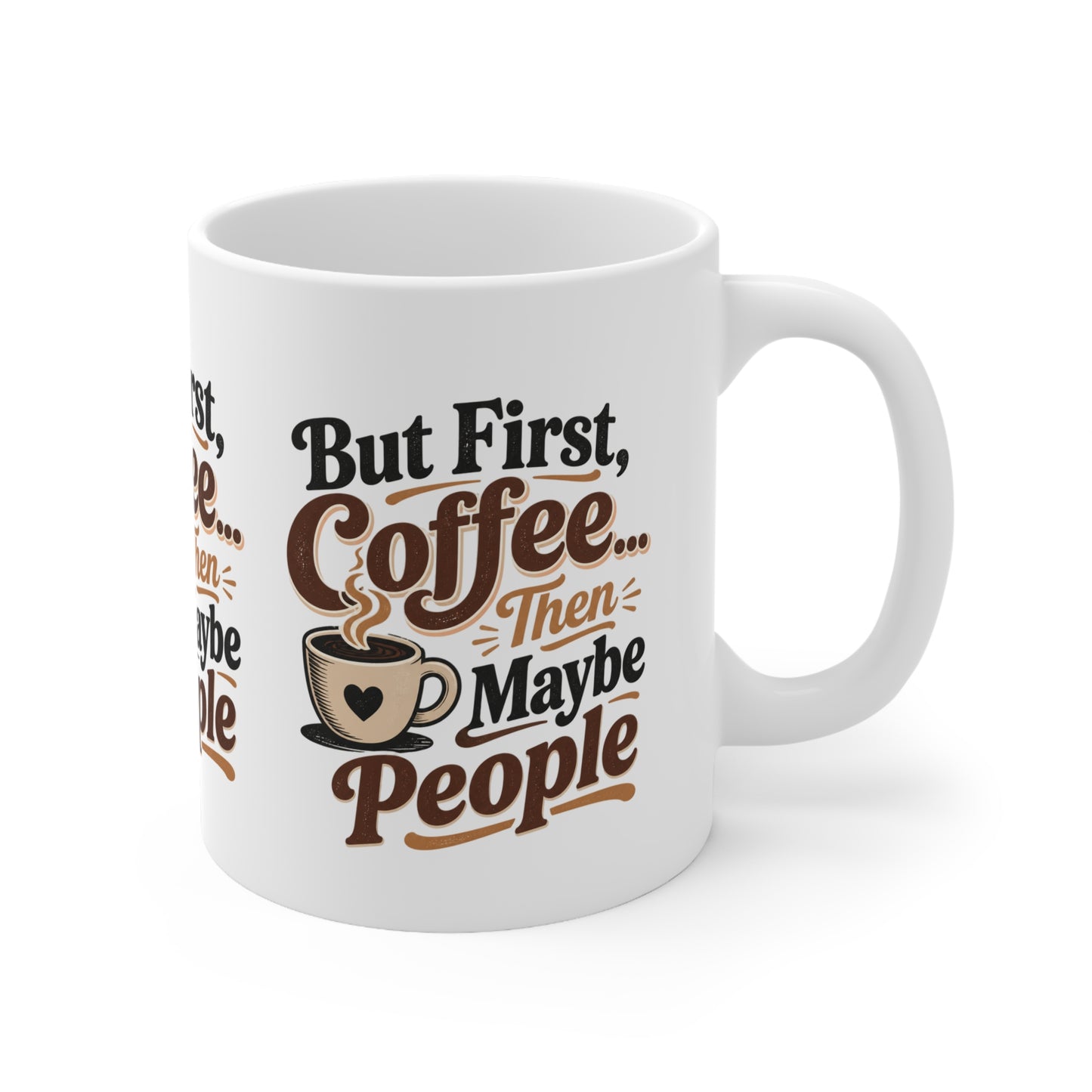 But First Coffee Then Maybe People Mug | 11oz Ceramic Coffee Cup