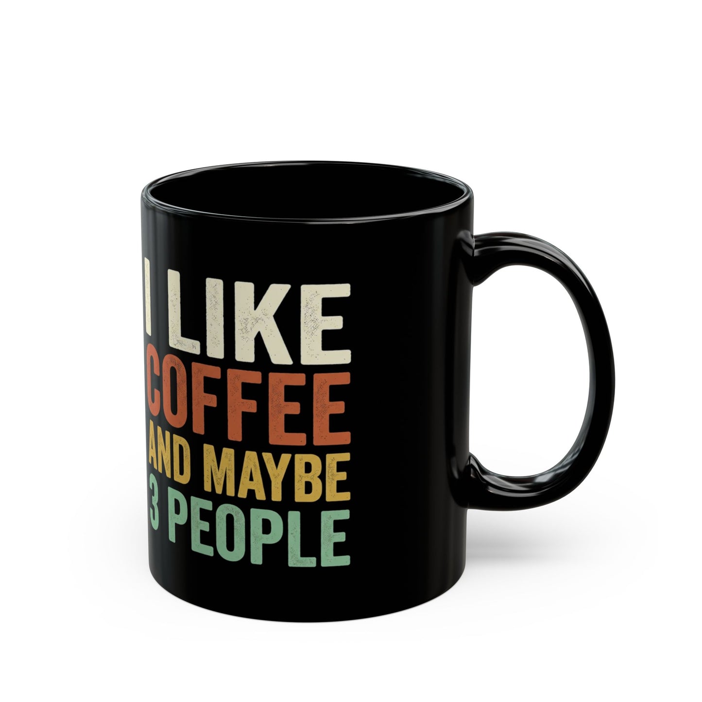 Coffee Mug — "I Like Coffee and Maybe 3 People" Retro Black Ceramic Mug (11oz & 15oz)